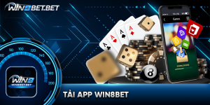 Tải app Win8bet: Trải nghiệm cá cược đỉnh cao mọi lúc mọi nơi