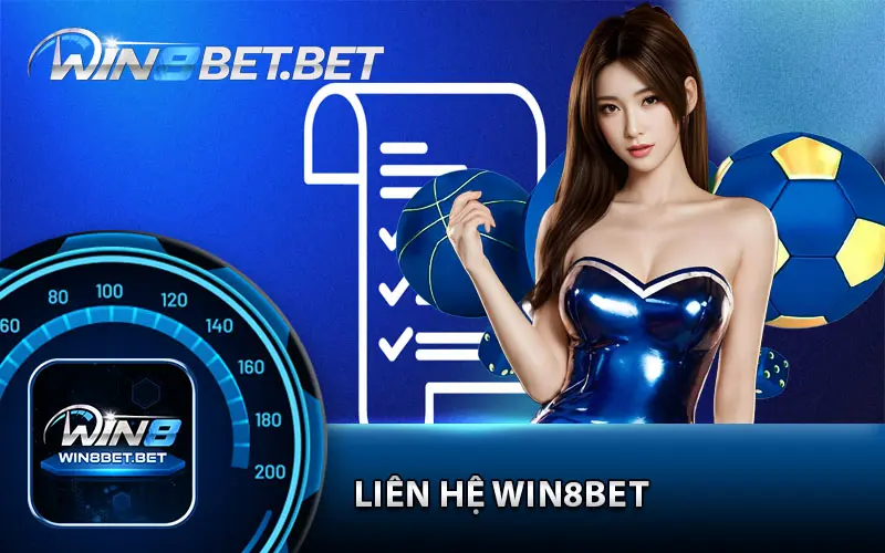 Những lưu ý quan trọng khi liên hệ Win8bet