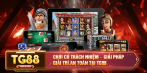 Chơi Có Trách Nhiệm – Giải Pháp Giải Trí An Toàn Tại TG88